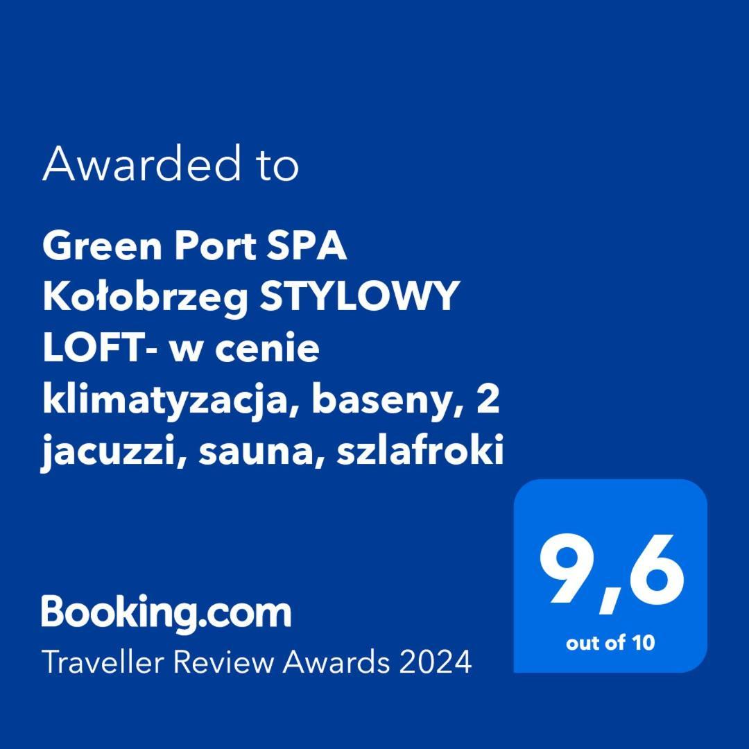 Green Port Spa Kolobrzeg Stylowy Loft- W Cenie Klimatyzacja, Baseny, 2 Jacuzzi, Sauna, Szlafroki, Bawialnia Ngoại thất bức ảnh
